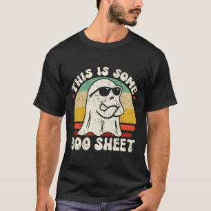 This Is Some Boo Sheet Cool Ghost Fun Halloween Co T-Shirt