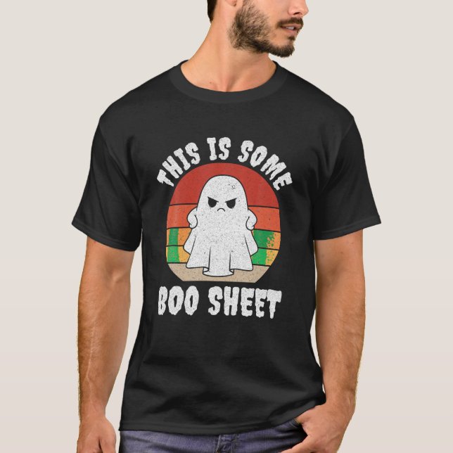 this is some boo sheet cool ghost funny halloween  T-Shirt (Front)