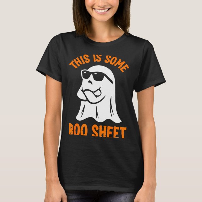 This is some boo sheet cool ghost funny halloween T-Shirt (Front)