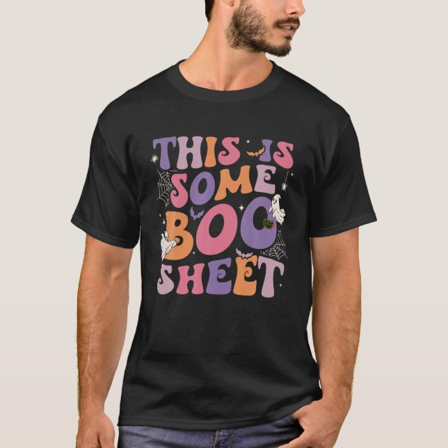 This Is Some Boo Sheet Funny Cool Ghost Halloween  T-Shirt (Front)