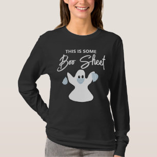 This Is Some Boo Sheet Funny Halloween Ghost Quote T-Shirt