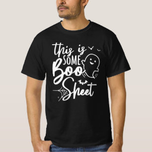 This is some boo sheet - Funny Sarcastic halloween T-Shirt