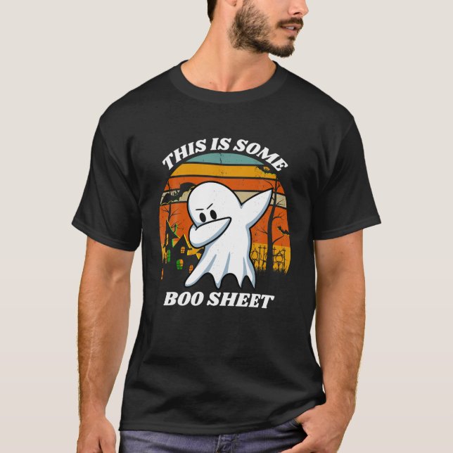 This Is Some Boo Sheet Ghost Retro Funny Dabbing H T-Shirt (Front)