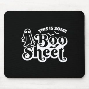 This is some boo sheet Halloween Ghost Funny for m Mouse Pad