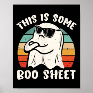 This Is Some Boo Sheet Halloween Ghost Funny Gift  Poster
