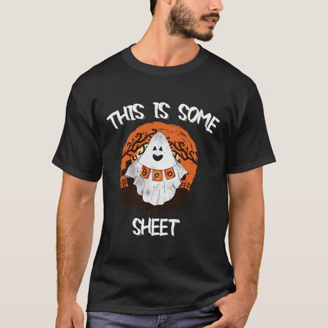 This Is Some Boo Sheet Halloween Ghost Funny Gift  T-Shirt (Front)