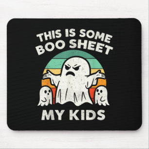 This Is Some Boo Sheet My Kids Ghost Retro Funny H Mouse Pad