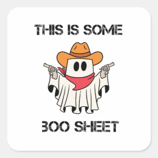 this is some boo sheet square sticker