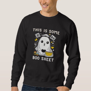 This Is Some Boo Sheet Sweatshirt