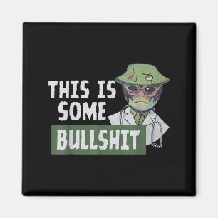 This Is Some Bull - Alien Nurse Magnet