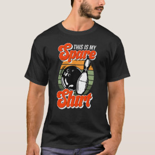 This Is Spare For B0wling Team Funny B0wlers Retr T-Shirt