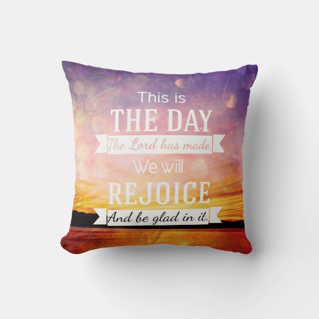 This is the day the lord has made... cushion (Front)