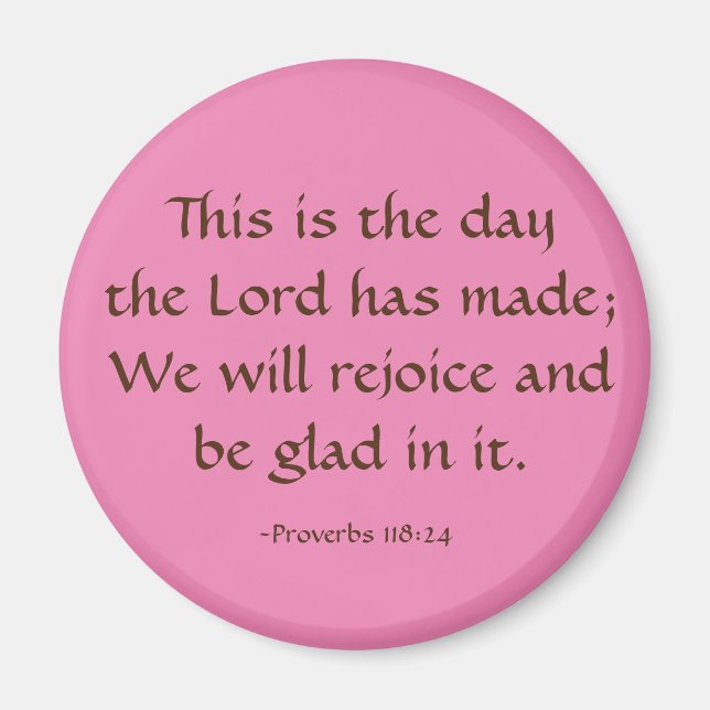 This is the day the Lord has made Customise it Magnet (Front)