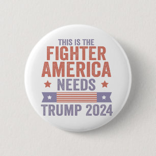 This is The Fighter American Needs Trump 2024 Gift 6 Cm Round Badge