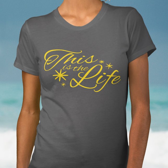 This is the life yellow typographic slogan t-shirt (Creator Uploaded)