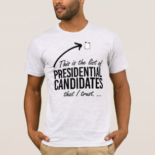 This is the list of candidates I trust T-Shirt