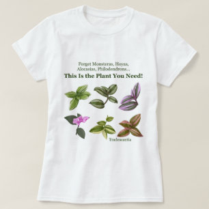 This is the plant you need t-shirt