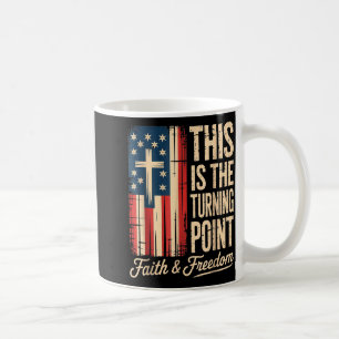 This-is-the-turning-int-patriotic-faith-usa coffee mug