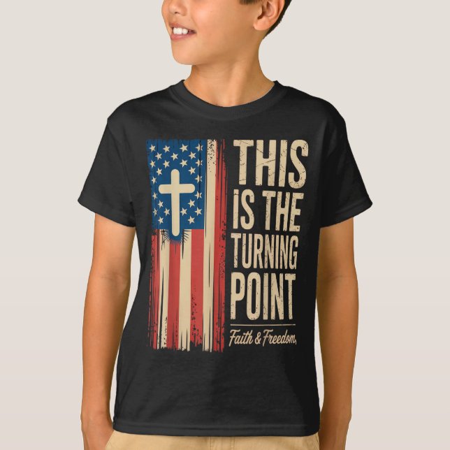 This Is The Turning Int Patriotic Faith Usa  T-Shirt (Front)