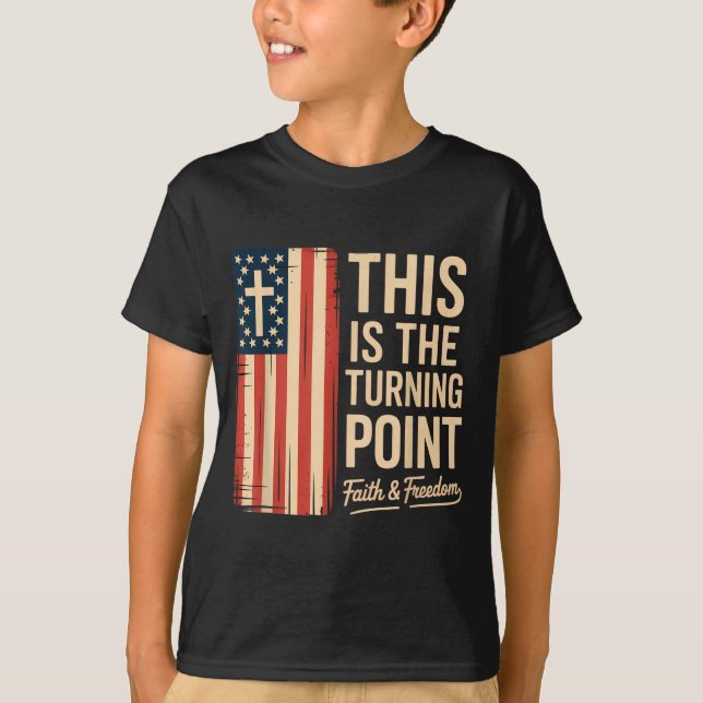 This Is The Turning Int Patriotic Faith Usa  T-Shirt (Front)
