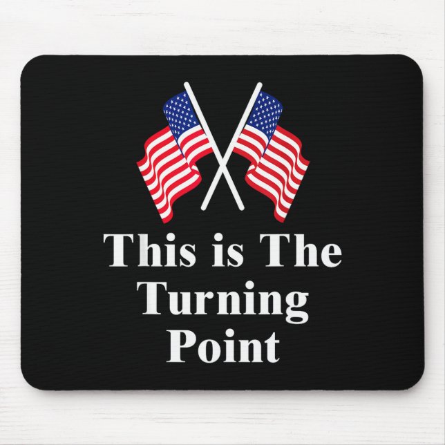 This Is The Turning Point American Flag  Mouse Pad (Front)