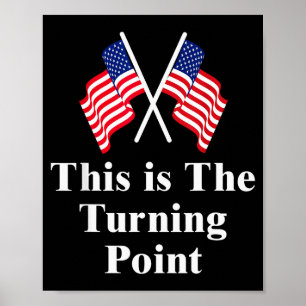 This Is The Turning Point American Flag Poster