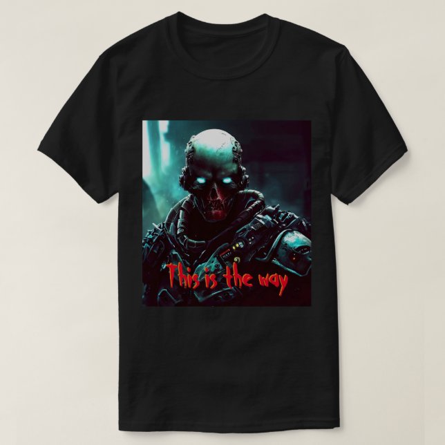 This Is The Way | Mando Zombie Soldier | T-Shirt (Design Front)