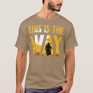 This is The Way T-Shirt