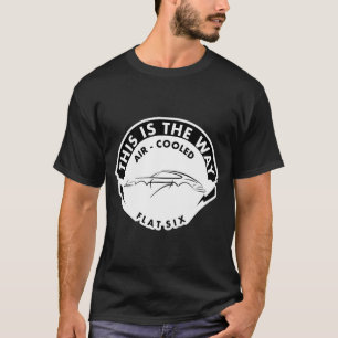 This Is The Way T-Shirt