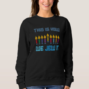 This Is We Jew It Hanukkah Menorah Nine Candles Sweatshirt