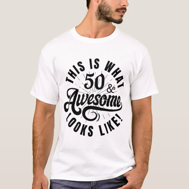 THIS IS WHAT 50 LOOKS LIKE (BLACK} T-Shirt (Front)