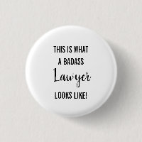 This Is What A Badass Lawyer Looks Like Button