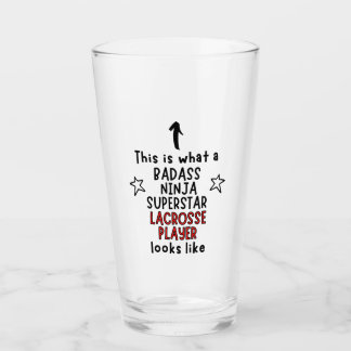 This is what a Badass, Ninja, Superstar, Lacrosse Glass