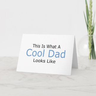 This Is What A Cool Dad Looks Like Card