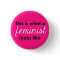 "This Is What A Feminist Looks Like"