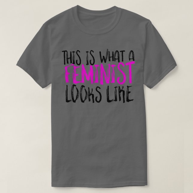This Is What A Feminist Looks Like Design Feminism T-Shirt (Design Front)