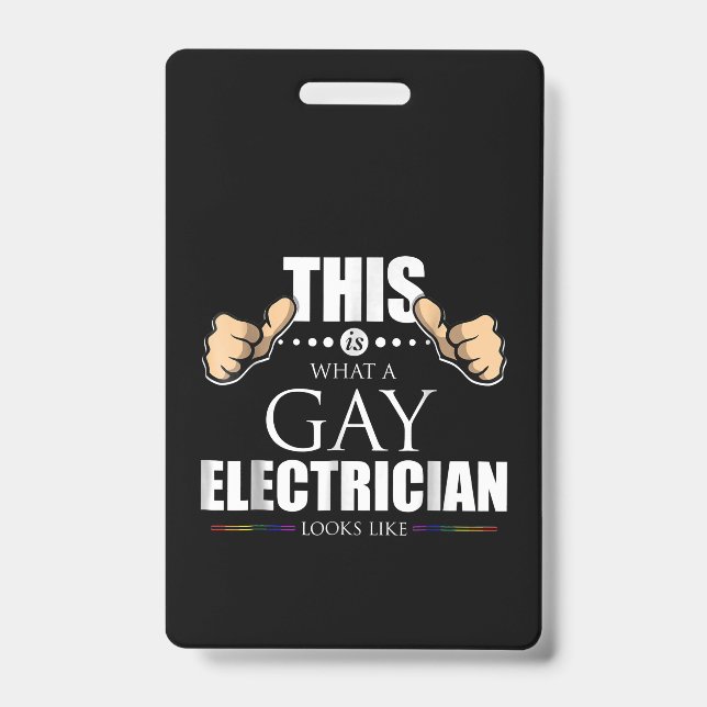 This Is What A Gay Electrician Looks Like LGBT ID Badge (Front)