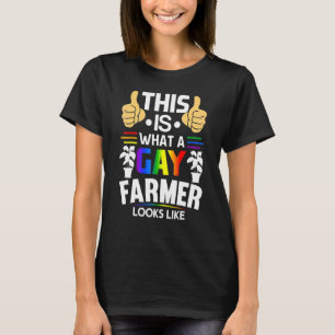 This Is What A Gay Farmer Looks Like Lgbt Pride T-Shirt