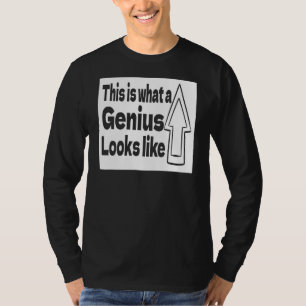 This Is What A Genius Looks Like Quotes Sarcasti T-Shirt