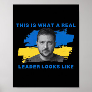 This Is What A Real Leader Looks Like Zelensky Ukr Poster