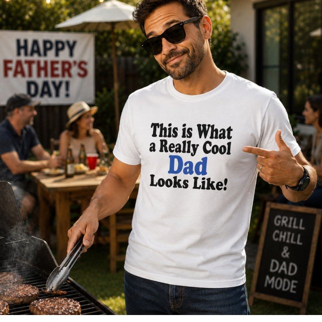 This Is What A Really Cool Dad Looks Like T-Shirt (Creator Uploaded)