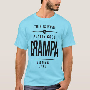 This is What a Really Cool Grampa Looks Like T-Shirt