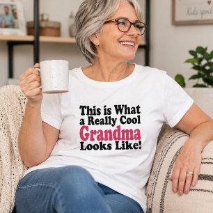 This Is What a Really Cool Grandma Looks Like T-Shirt