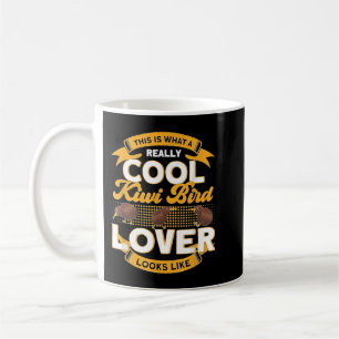This Is What A Really Cool Kiwi Bird Lover Looks L Coffee Mug