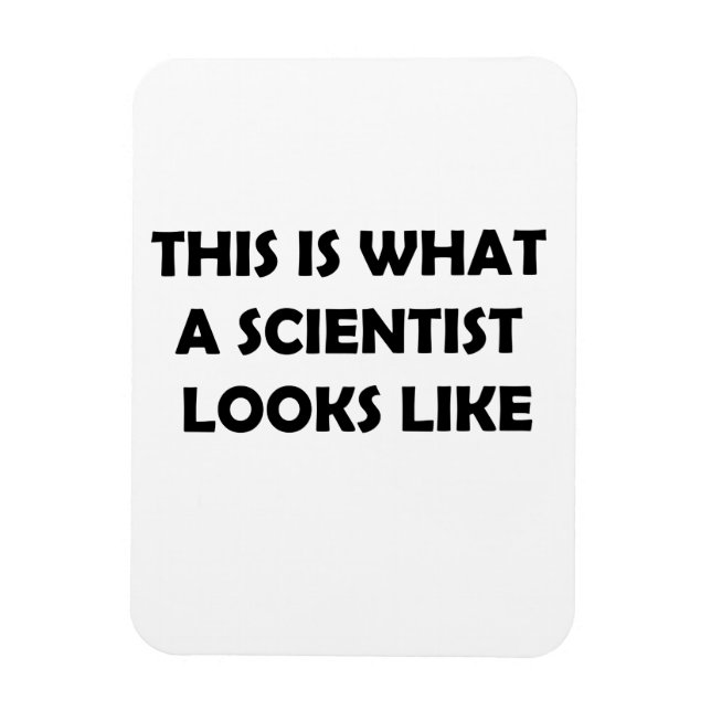 This is What a Scientist Looks Like Magnet (Vertical)