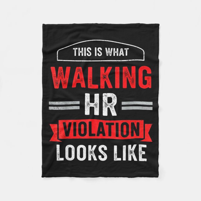 This Is What A Walking Hr Violation Looks Like Pay Fleece Blanket (Front)