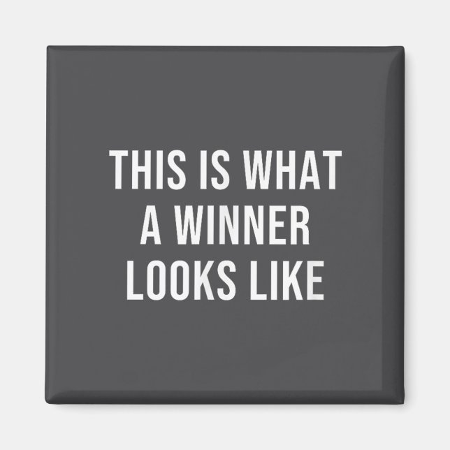 This Is What A Winner Looks Like  Magnet (Front)