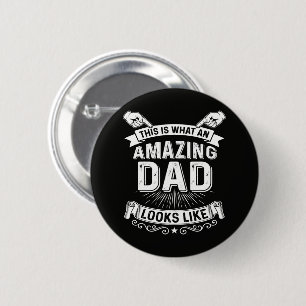 This Is What An Amazing Dad Looks Like 6 Cm Round Badge