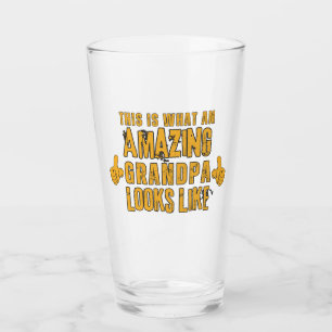 This is What an Amazing Grandpa Looks Like Glass