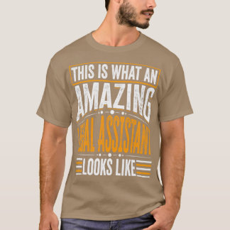 This Is What An Amazing Legal assistant Looks Like T-Shirt